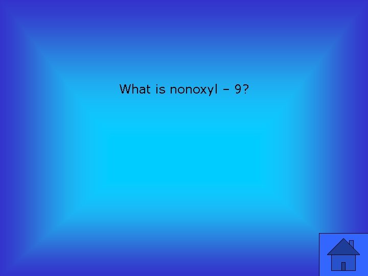 What is nonoxyl – 9? 