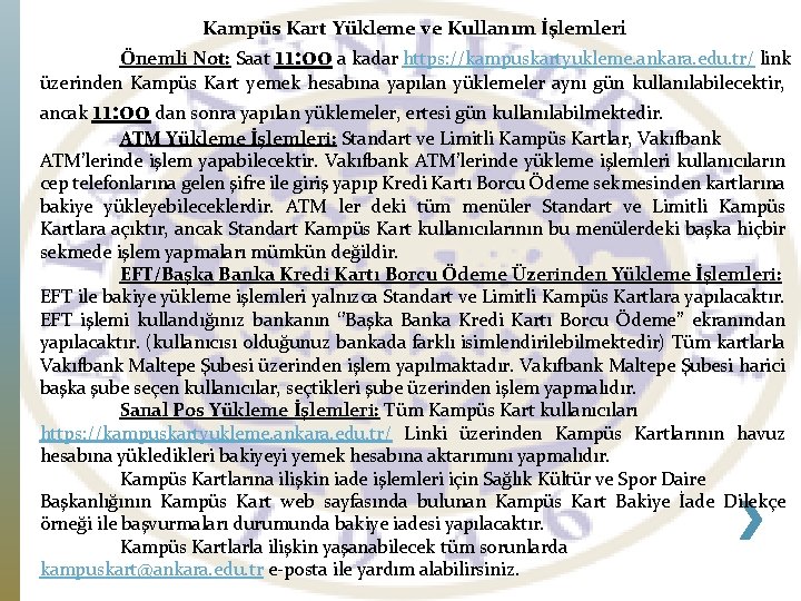 Kampüs Kart Yükleme ve Kullanım İşlemleri Önemli Not: Saat 11: 00 a kadar https: