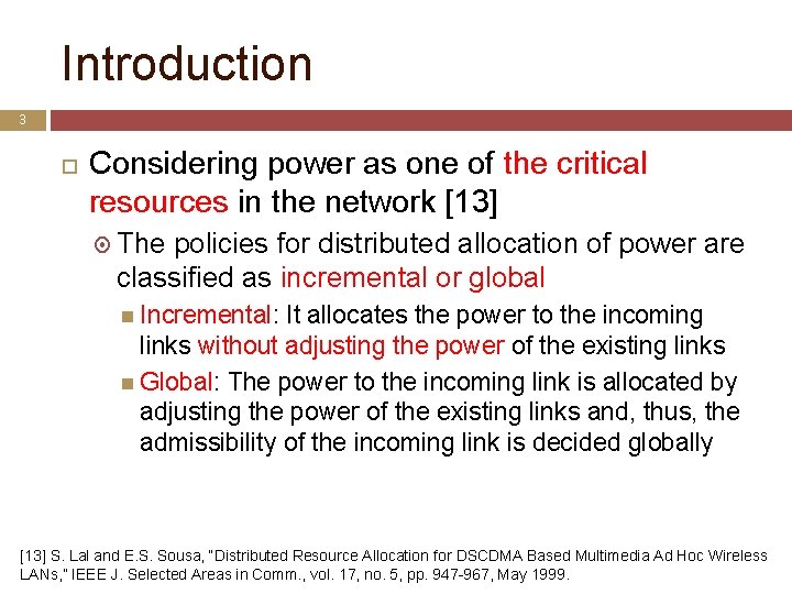 Introduction 3 Considering power as one of the critical resources in the network [13]
