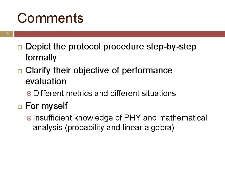 Comments 35 Depict the protocol procedure step-by-step formally Clarify their objective of performance evaluation