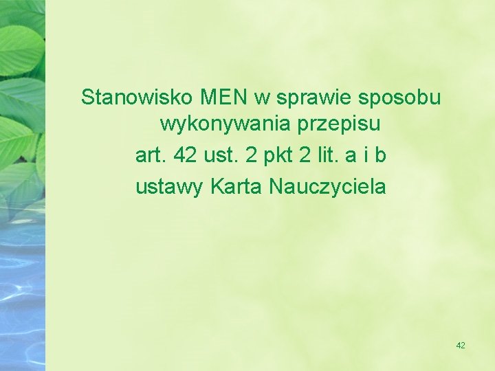 Stanowisko MEN w sprawie sposobu wykonywania przepisu art. 42 ust. 2 pkt 2 lit.