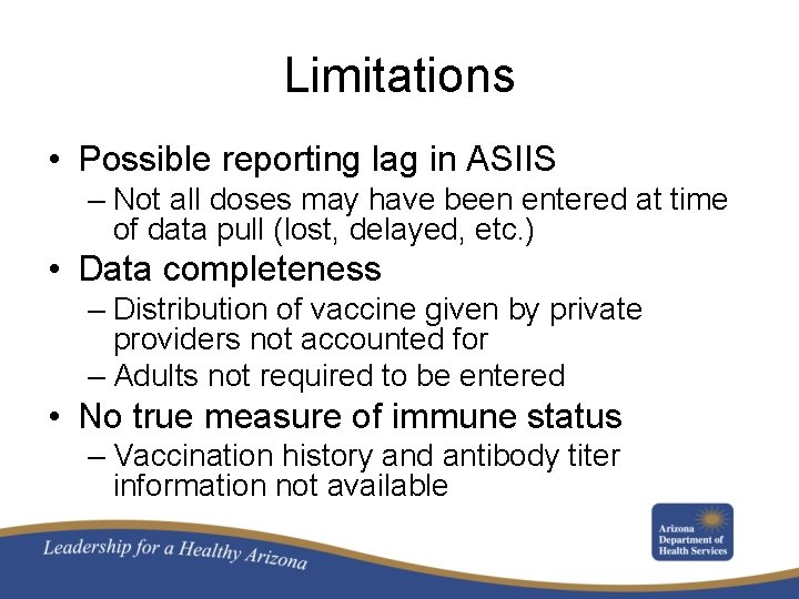 Limitations • Possible reporting lag in ASIIS – Not all doses may have been