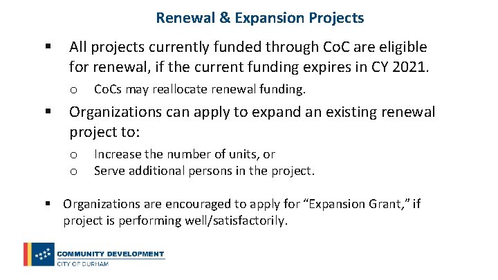 Renewal & Expansion Projects § All projects currently funded through Co. C are eligible