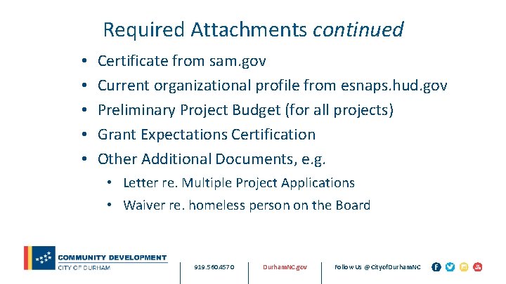Required Attachments continued • • • Certificate from sam. gov Current organizational profile from