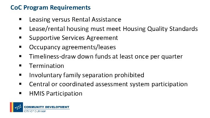 Co. C Program Requirements § § § § § Leasing versus Rental Assistance Lease/rental