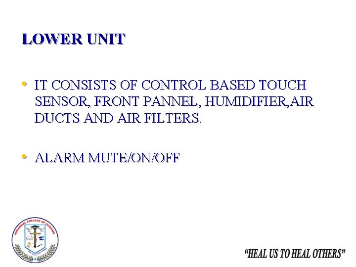 LOWER UNIT • IT CONSISTS OF CONTROL BASED TOUCH SENSOR, FRONT PANNEL, HUMIDIFIER, AIR