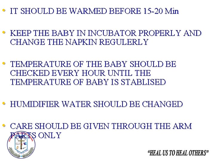  • IT SHOULD BE WARMED BEFORE 15 -20 Min • KEEP THE BABY