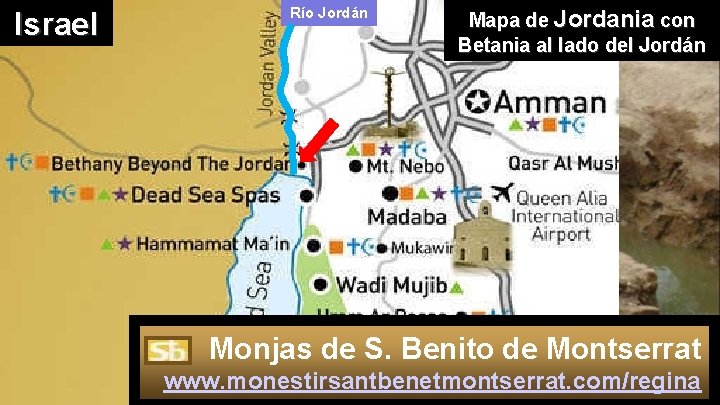 Israel Río Jordán Mapa de Jordania con Betania al lado del Jordán Monjas de