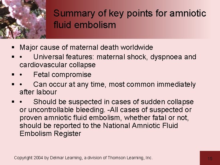 Summary of key points for amniotic fluid embolism § Major cause of maternal death