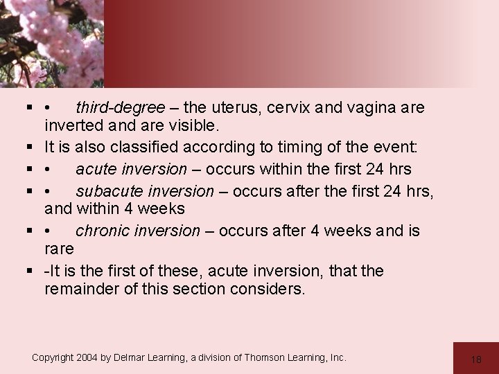 § • third-degree – the uterus, cervix and vagina are inverted and are visible.