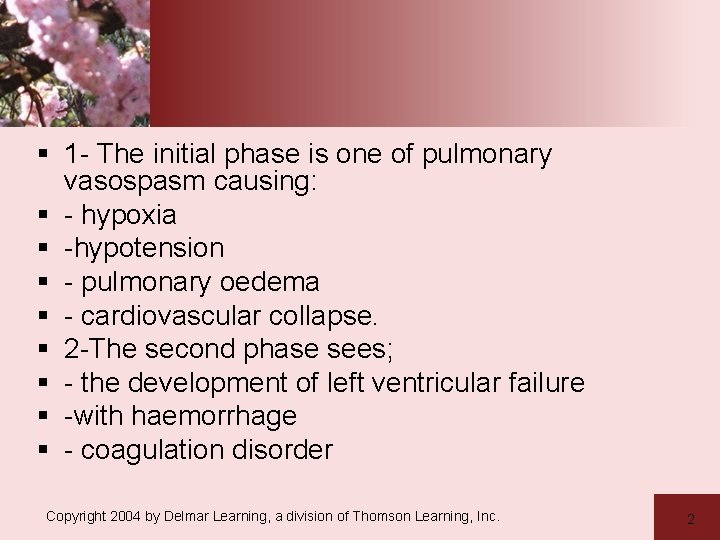 § 1 - The initial phase is one of pulmonary vasospasm causing: § -