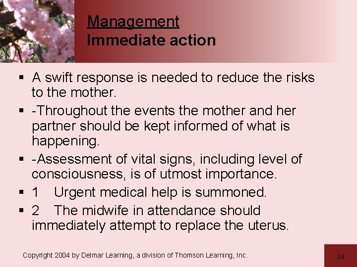 Management Immediate action § A swift response is needed to reduce the risks to