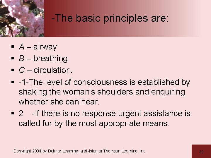 -The basic principles are: § § A – airway B – breathing C –