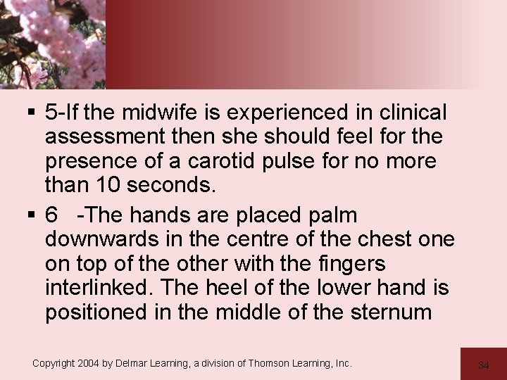 § 5 -If the midwife is experienced in clinical assessment then she should feel