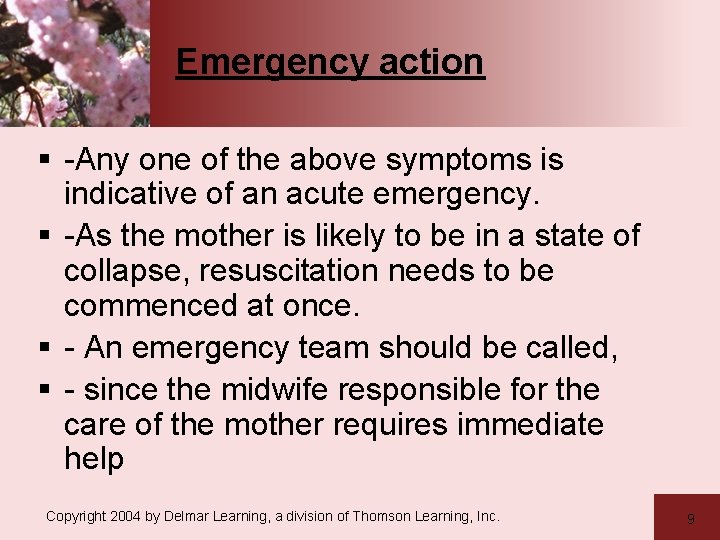 Emergency action § -Any one of the above symptoms is indicative of an acute