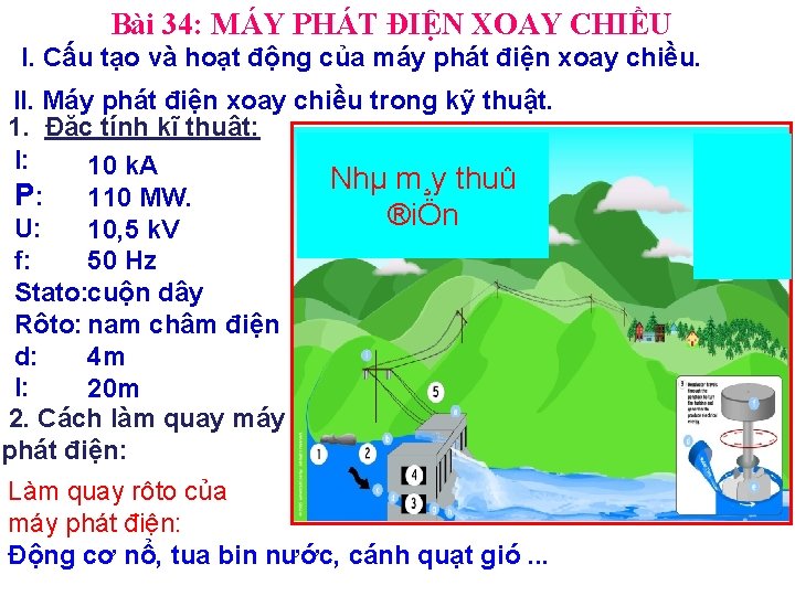 Bài 34: MÁY PHÁT ĐIỆN XOAY CHIỀU I. Cấu tạo và hoạt động của