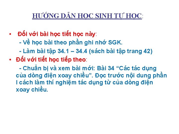 HƯỚNG DẪN HỌC SINH TỰ HỌC: • Đối với bài học tiết học này: