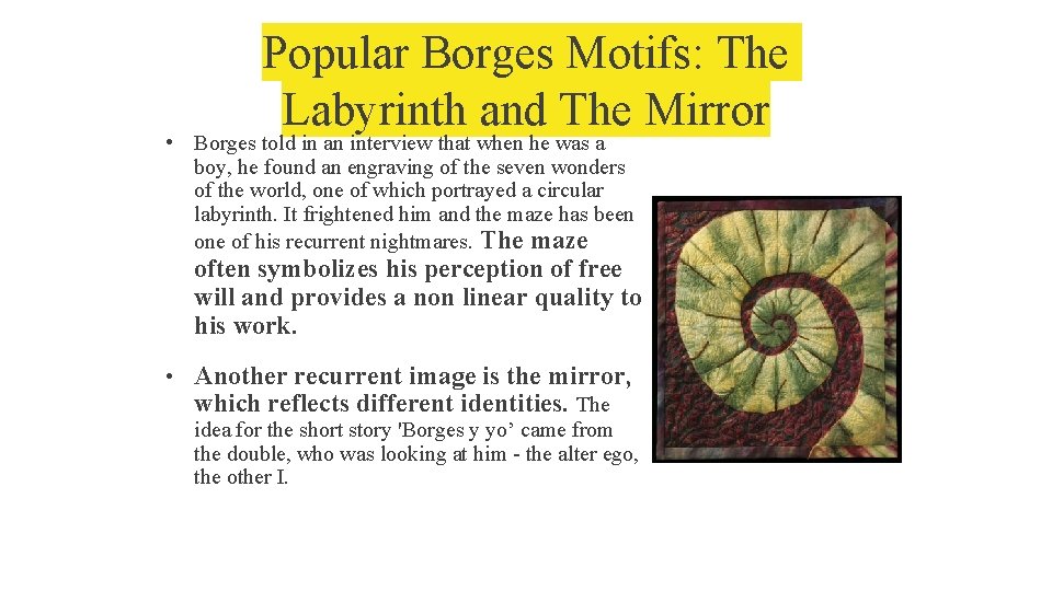 Popular Borges Motifs: The Labyrinth and The Mirror • Borges told in an interview