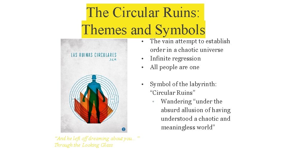 The Circular Ruins: Themes and Symbols • The vain attempt to establish order in