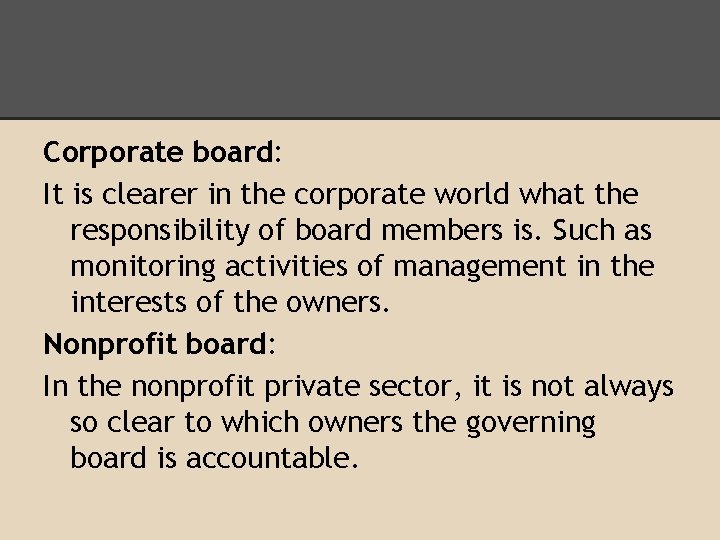 Corporate board: It is clearer in the corporate world what the responsibility of board