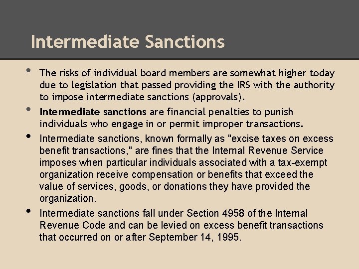Intermediate Sanctions • • The risks of individual board members are somewhat higher today