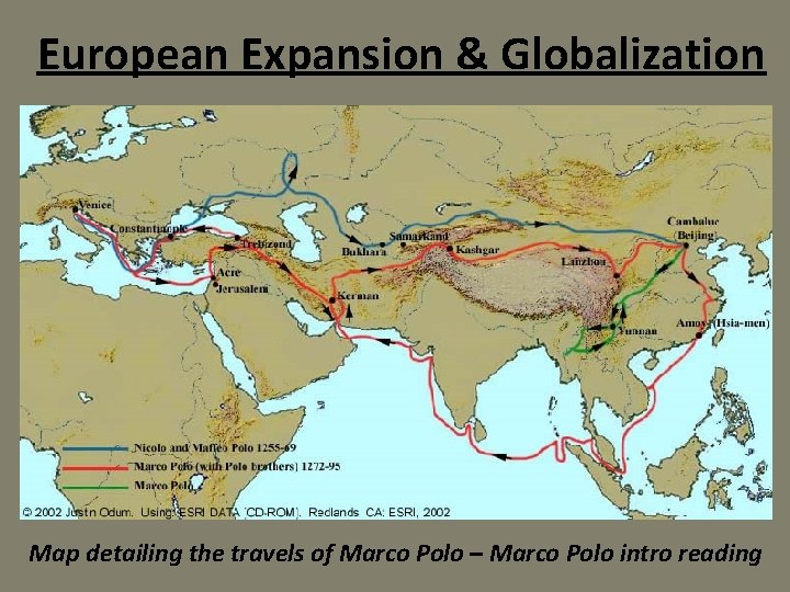 European Expansion & Globalization Map detailing the travels of Marco Polo – Marco Polo