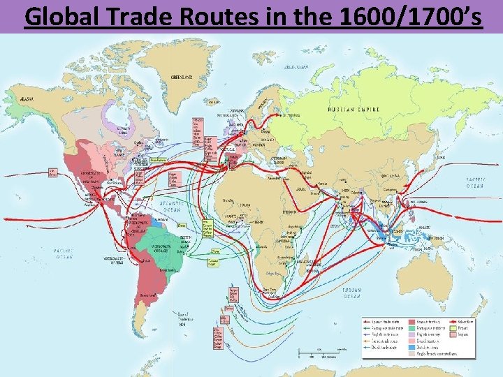 Global Trade Routes in the 1600/1700’s 