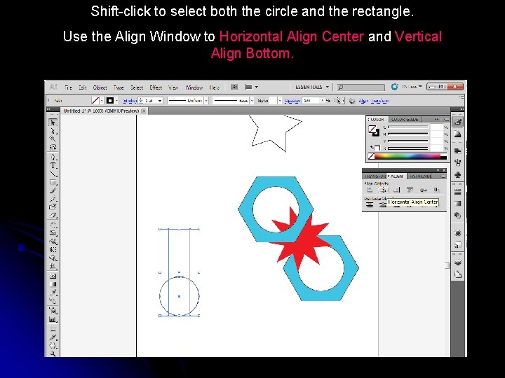 Shift-click to select both the circle and the rectangle. Use the Align Window to