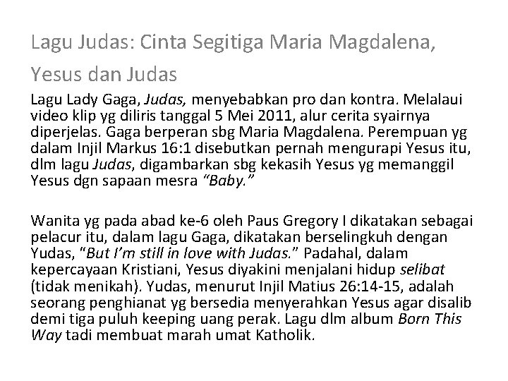 Lagu Judas: Cinta Segitiga Maria Magdalena, Yesus dan Judas Lagu Lady Gaga, Judas, menyebabkan
