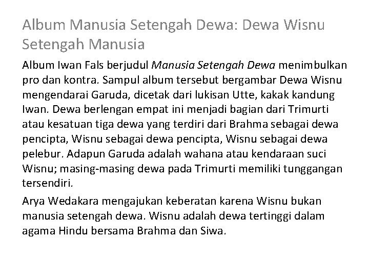 Album Manusia Setengah Dewa: Dewa Wisnu Setengah Manusia Album Iwan Fals berjudul Manusia Setengah