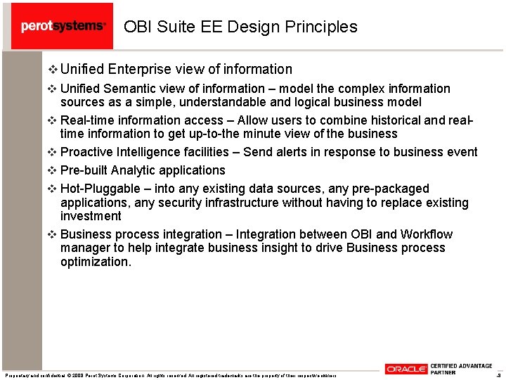 OBI Suite EE Design Principles v Unified Enterprise view of information v Unified Semantic