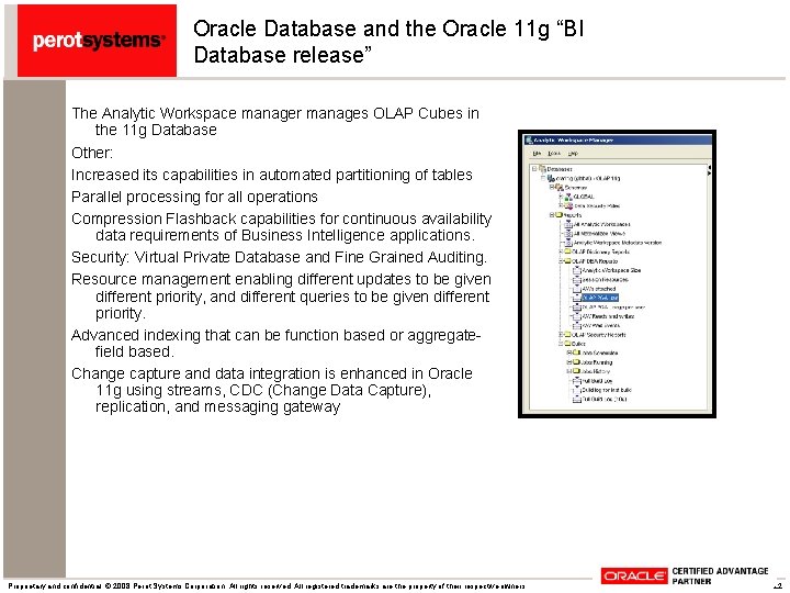 Oracle Database and the Oracle 11 g “BI Database release” The Analytic Workspace manager