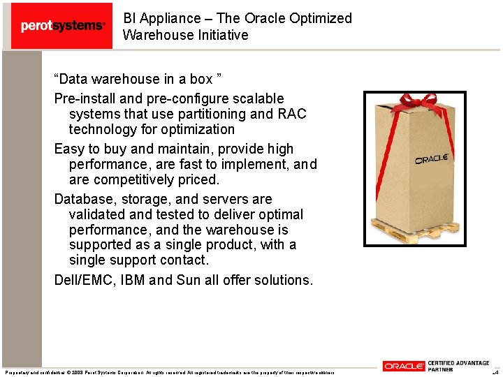 BI Appliance – The Oracle Optimized Warehouse Initiative “Data warehouse in a box ”