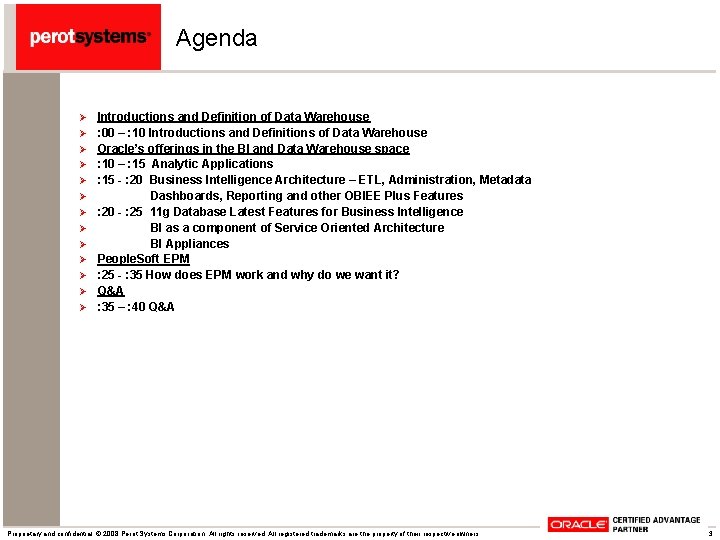 Agenda Ø Ø Ø Ø Introductions and Definition of Data Warehouse : 00 –