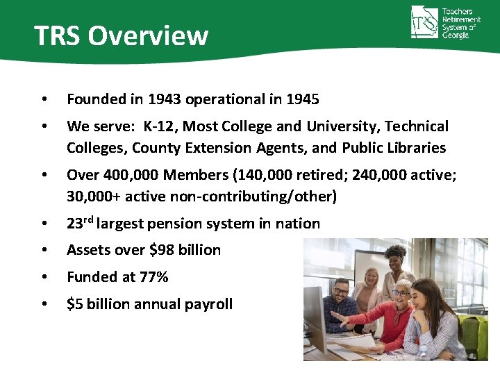 TRS Overview • Founded in 1943 operational in 1945 • We serve: K-12, Most