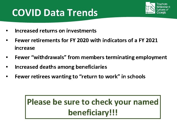 COVID Data Trends • Increased returns on investments • Fewer retirements for FY 2020
