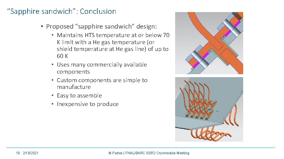 “Sapphire sandwich”: Conclusion • Proposed ”sapphire sandwich” design: • Maintains HTS temperature at or “Sapphire sandwich”: Conclusion • Proposed ”sapphire sandwich” design: • Maintains HTS temperature at or