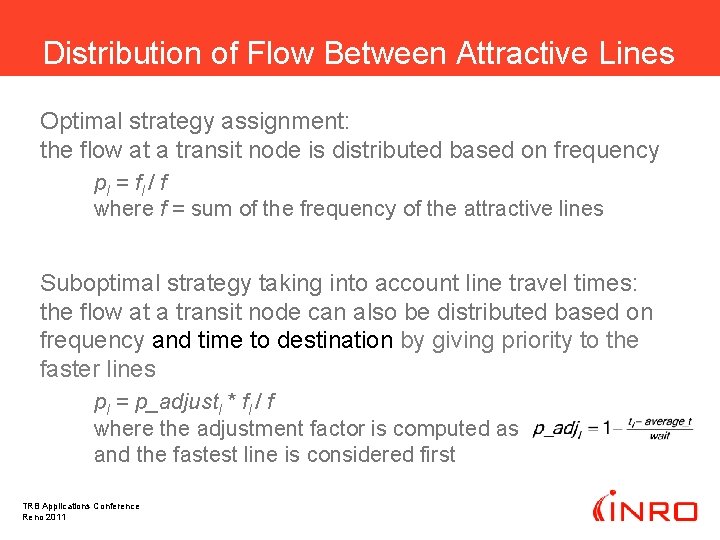 Distribution of Flow Between Attractive Lines Optimal strategy assignment: the flow at a transit