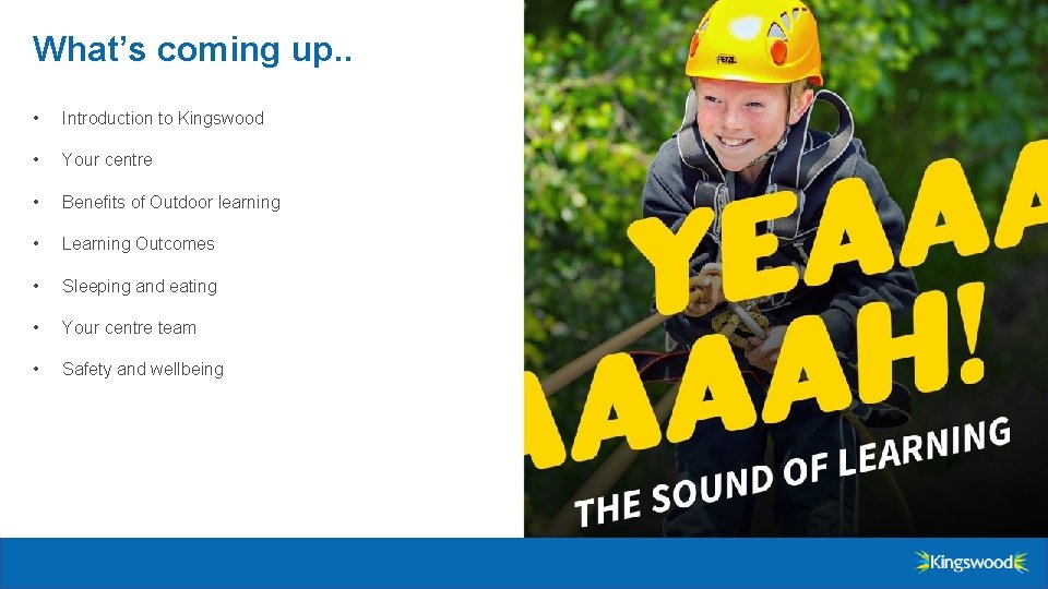 What’s coming up. . • Introduction to Kingswood • Your centre • Benefits of