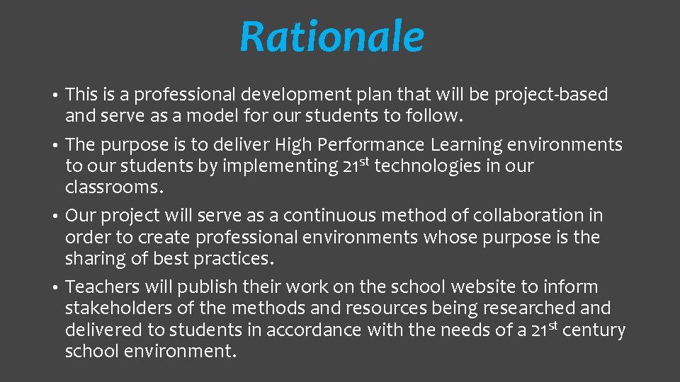 Rationale This is a professional development plan that will be project-based and serve as Rationale This is a professional development plan that will be project-based and serve as