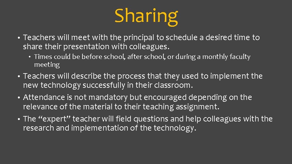 Sharing • Teachers will meet with the principal to schedule a desired time to Sharing • Teachers will meet with the principal to schedule a desired time to