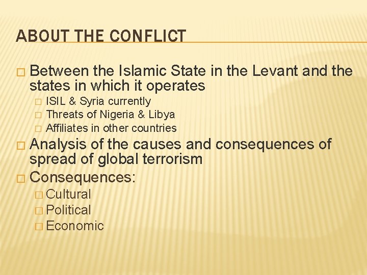 ABOUT THE CONFLICT � Between the Islamic State in the Levant and the states