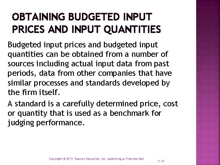 OBTAINING BUDGETED INPUT PRICES AND INPUT QUANTITIES Budgeted input prices and budgeted input quantities