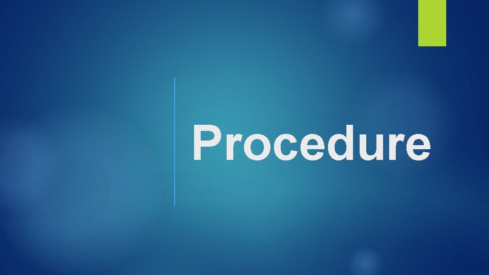 Procedure 