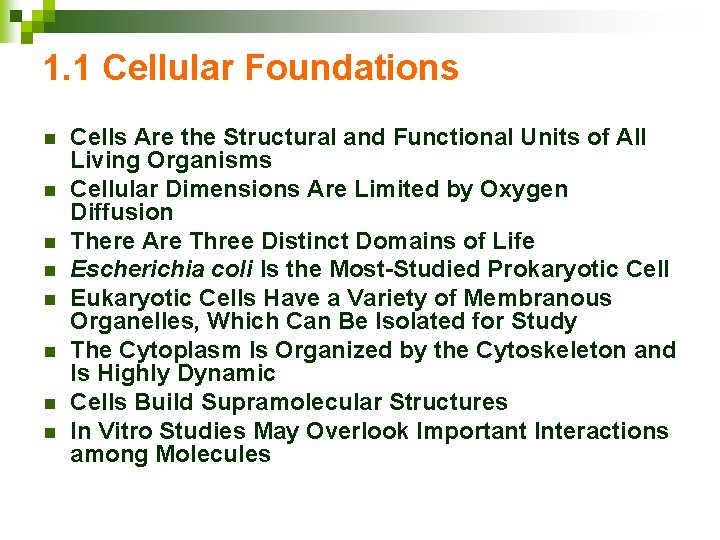 1. 1 Cellular Foundations n n n n Cells Are the Structural and Functional