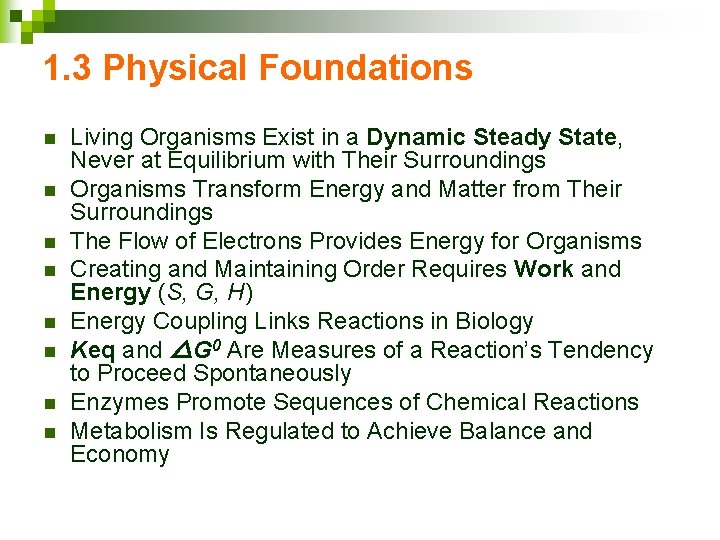 1. 3 Physical Foundations n n n n Living Organisms Exist in a Dynamic