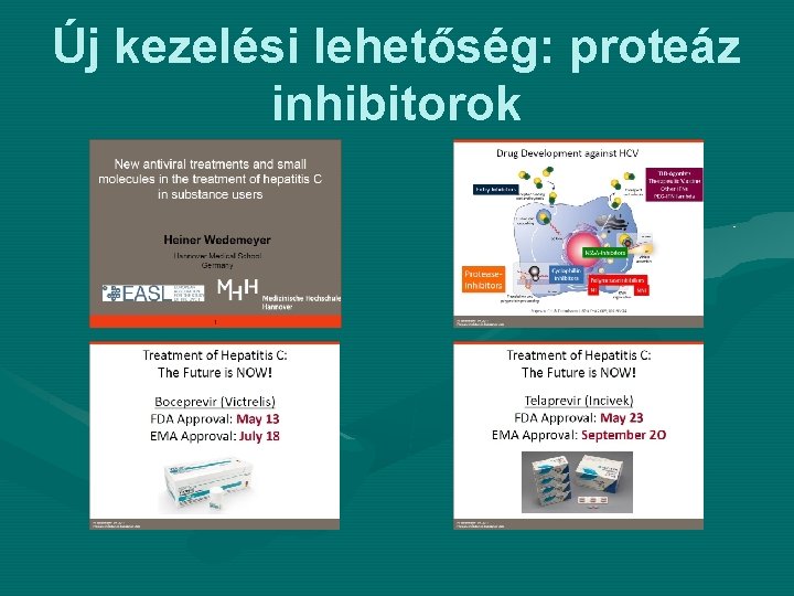 Új kezelési lehetőség: proteáz inhibitorok 