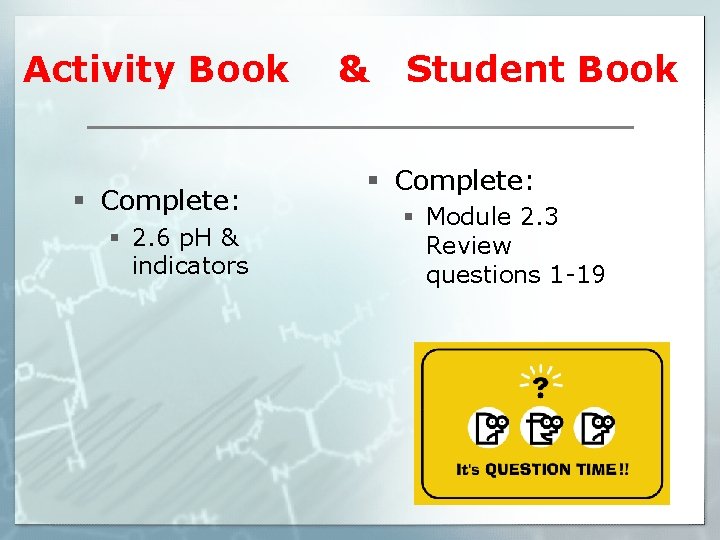 Activity Book § Complete: § 2. 6 p. H & indicators & Student Book