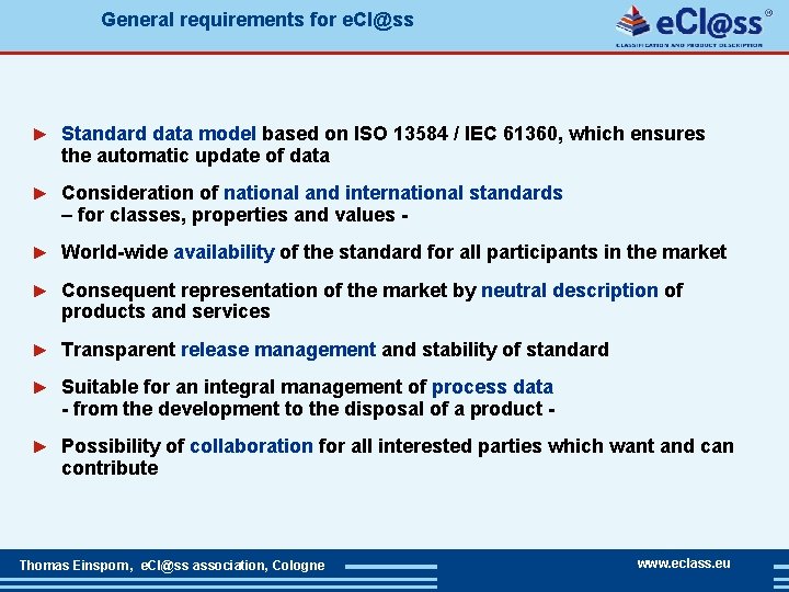General requirements for e. Cl@ss ► Standard data model based on ISO 13584 /