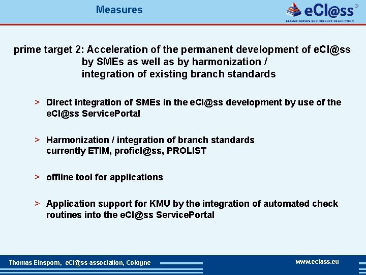 Measures prime target 2: Acceleration of the permanent development of e. Cl@ss by SMEs